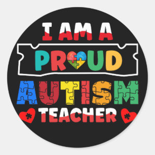 I Am A Proud Autism Teacher Autism Awareness Classic Round Sticker