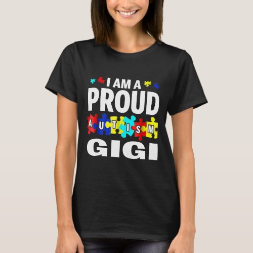 I Am A Proud Autistic Gigi T_Shirt