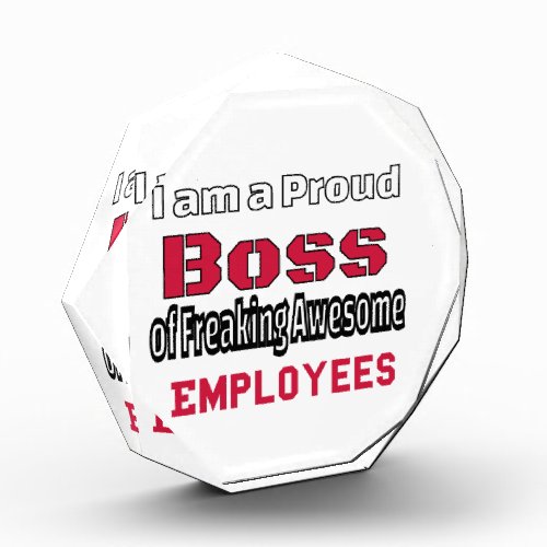 I am a Proud Boss of Freaking Awesome Employees Ac Acrylic Award