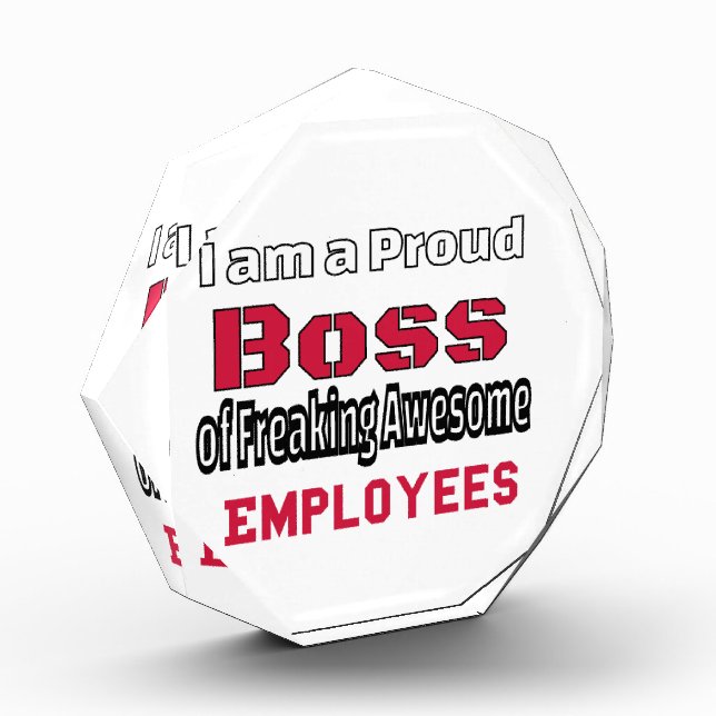 I am a Proud Boss of Freaking Awesome Employees Ac Acrylic Award (Left)