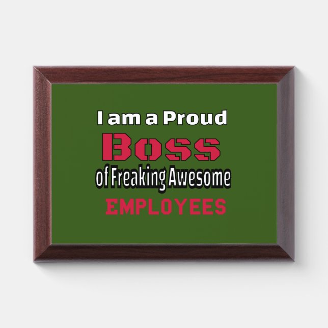 I am a Proud Boss of Freaking Awesome Employees Award Plaque (Horizontal)