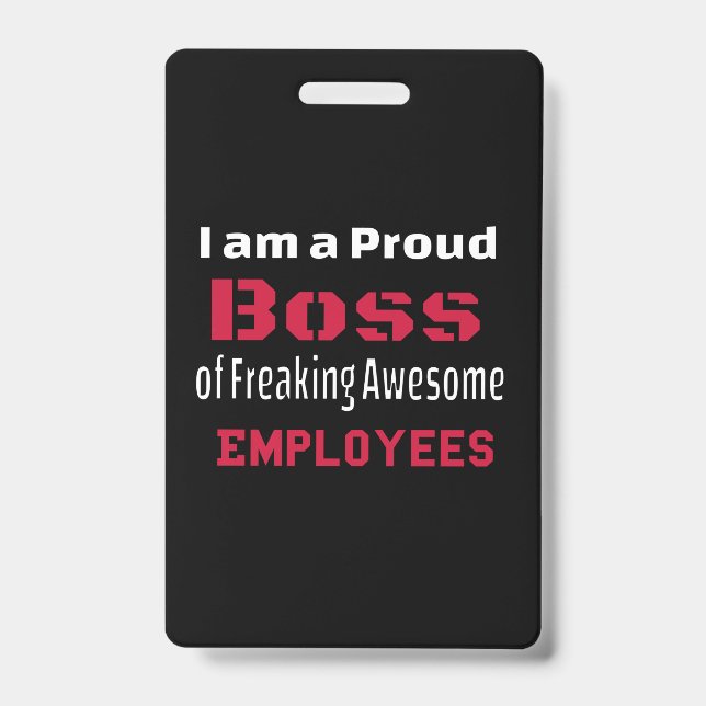 I am a Proud Boss of Freaking Awesome Employees Badge (Front)