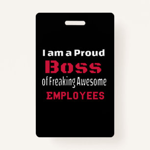 I am a Proud Boss of Freaking Awesome Employees Badge