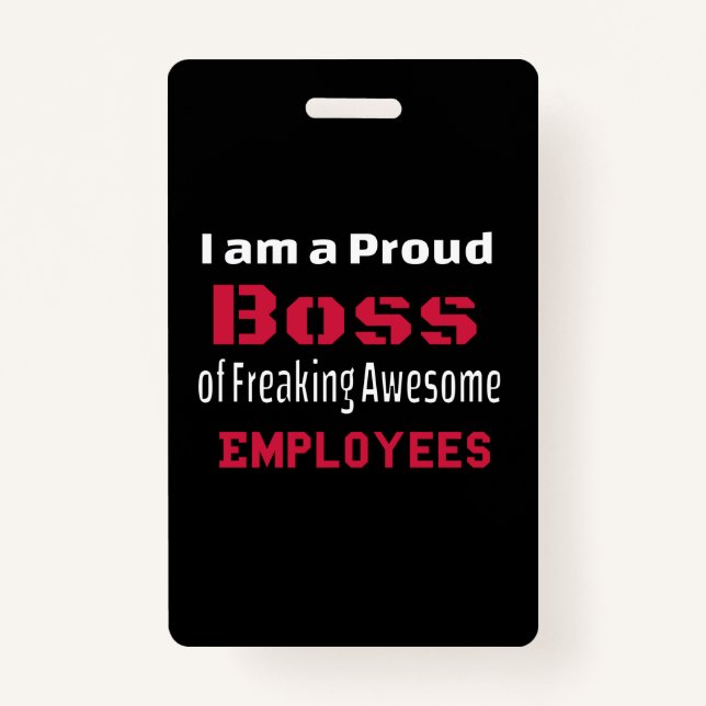 I am a Proud Boss of Freaking Awesome Employees Badge (Front)