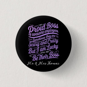  I Am a Proud Boss of Freaking Awesome Employees Button