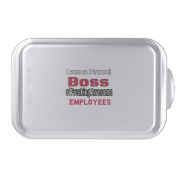 I am a Proud Boss of Freaking Awesome Employees Cake Pan