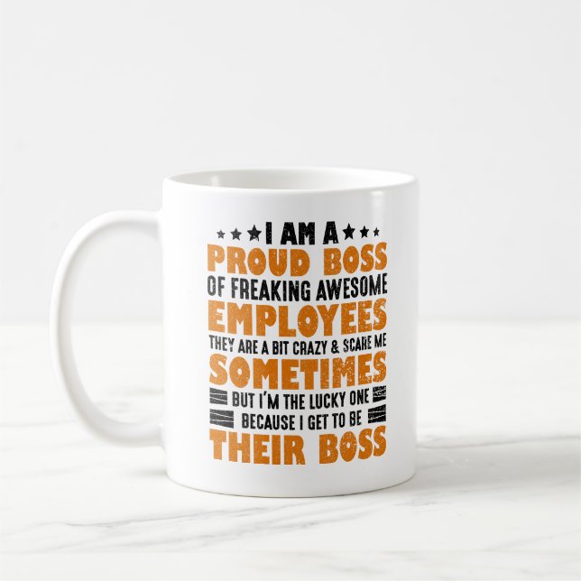 I Am A Proud Boss Of Freaking Awesome Employees Coffee Mug (Left)