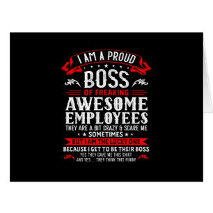 I Am A Proud Boss Of Freaking Awesome Employees Fu Cards