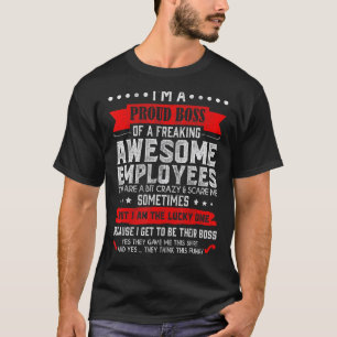 I Am A Proud Boss Of Freaking Awesome Employees J T-Shirt
