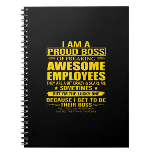 I Am A Proud Boss Of Freaking Awesome Employees .. Notebook