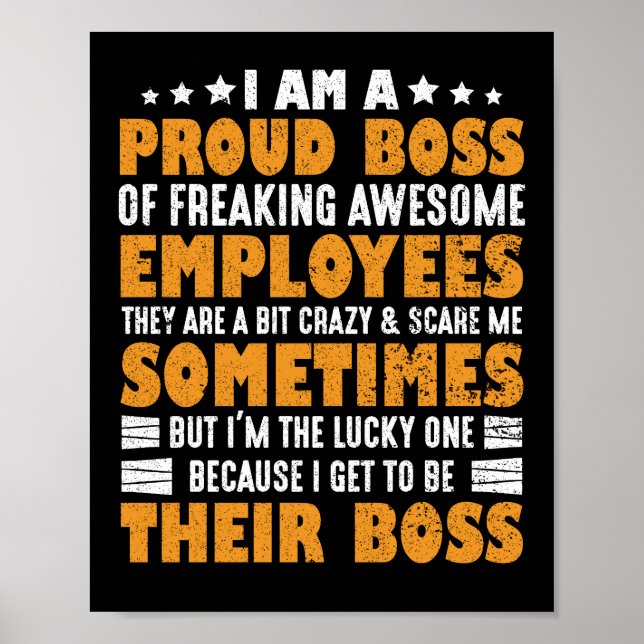 I Am A Proud Boss Of Freaking Awesome Employees Poster (Front)