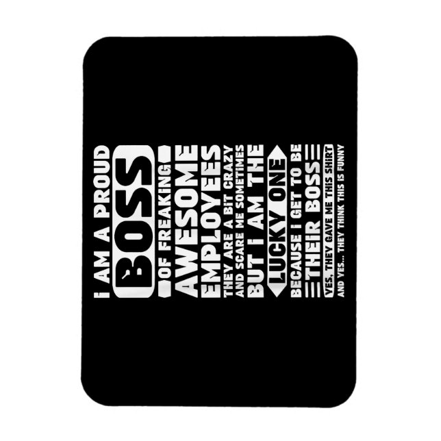 I Am a Proud Boss of Freaking Awesome Employees Sh Magnet (Vertical)