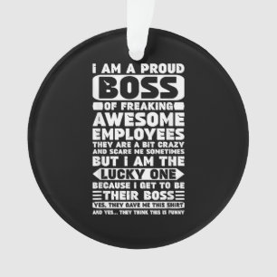 I Am a Proud Boss of Freaking Awesome Employees Sh Ornament