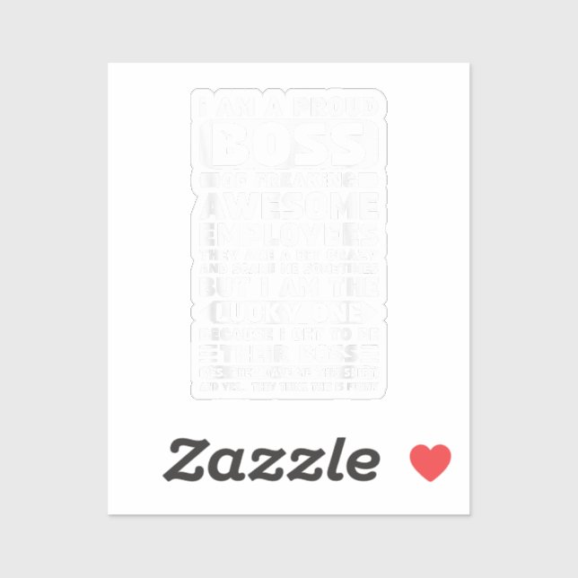 I Am a Proud Boss of Freaking Awesome Employees Sh Sticker (Sheet)