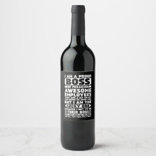 I Am a Proud Boss of Freaking Awesome Employees Sh Wine Label