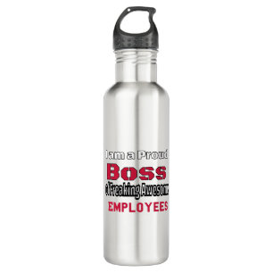 I am a Proud Boss of Freaking Awesome Employees Stainless Steel Water Bottle