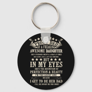 I Am A Proud Dad Of A Freaking Awesome Daughter Keychain