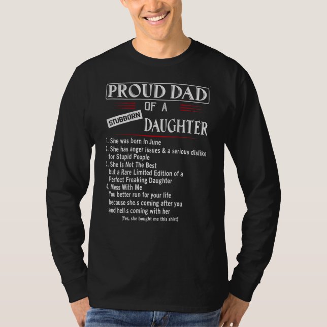 I Am A Proud Dad Of A Stubborn Daughter 1 T-Shirt (Front)