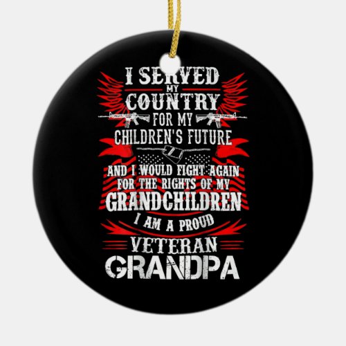 I Am A Proud Veteran Grandpa  Ceramic Ornament