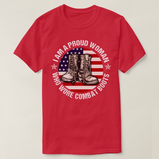I Am A Proud Woman Who Wore Combat Boots T-Shirt (Design Front)