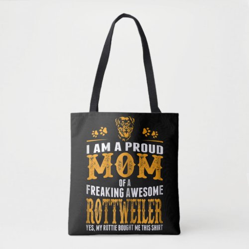 i am a pround mom of a feaking awesome rottweiler tote bag