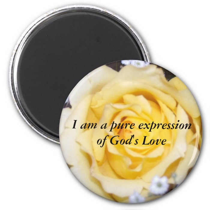 I am a pure expression of God's Love Fridge Magnet