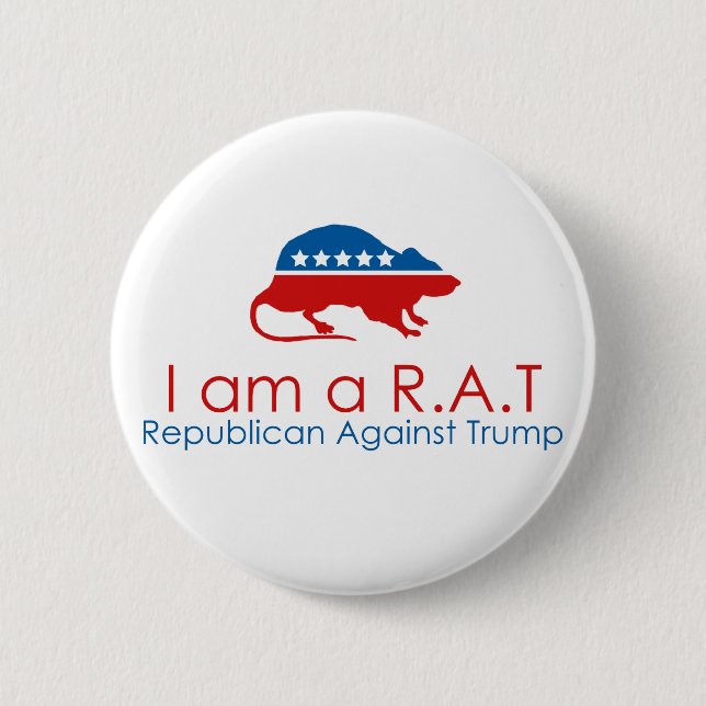 I am a R.A.T: Republican Against Trump Button (Front)