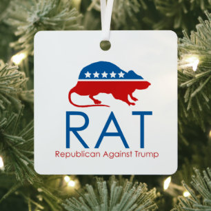 I am a R.A.T: Republican Against Trump Ceramic Or Metal Ornament