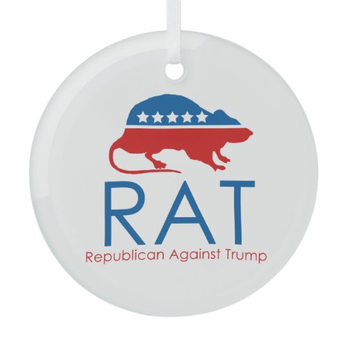 I am a R.A.T: Republican Against Trump Glass Ornament