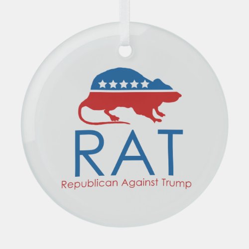 I am a RAT Republican Against Trump Glass Ornament
