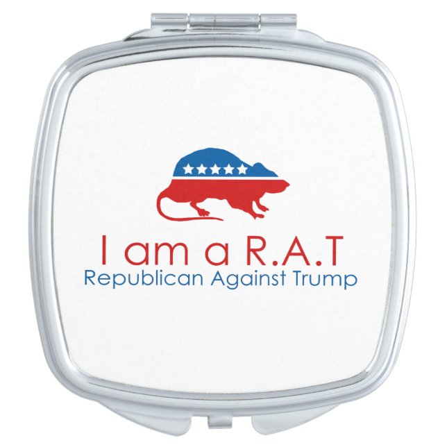 I am a R.A.T: Republican Against Trump Mirror For Makeup (Front)