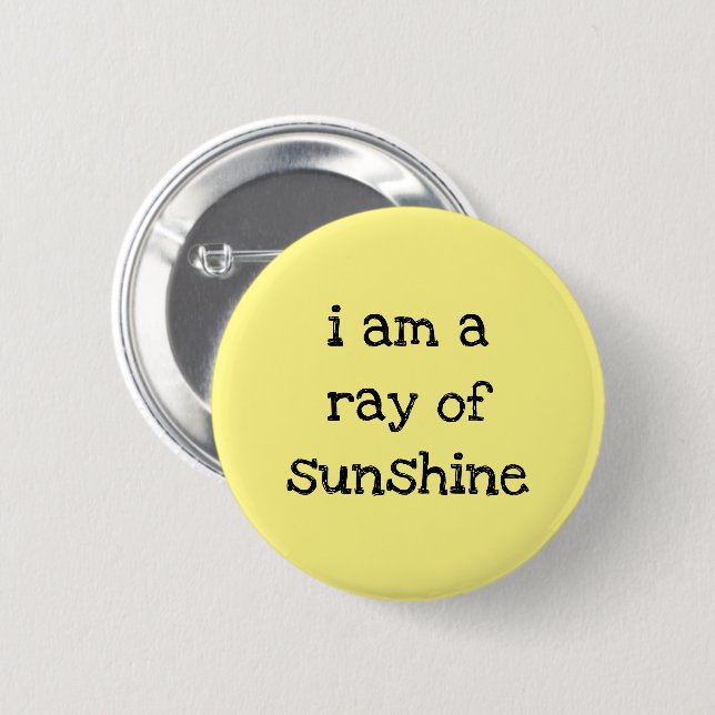 I am a ray of sunshine Sun Yellow  Button (Front & Back)