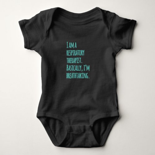 I am a respiratory therapist baby bodysuit