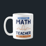 I Am A Retired Math Teacher I Have No Problems Coffee Mug<br><div class="desc">Introducing our "I'm A Retired Math Teacher, I Have No Problems" Coffee Mug – a witty and charming design that celebrates the expertise and humor of retired math educators. This mug is more than just a vessel for your favorite brew; it's a daily reminder of the relaxed and carefree days...</div>