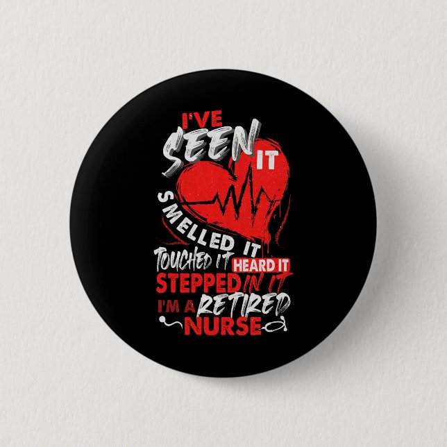 I Am A Retired Nurse, Nurse Retirement, Nursing, N Button (Front)