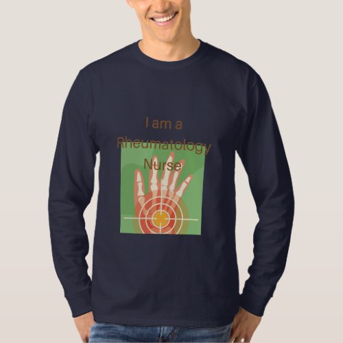 I am a Rheumatology Nurse _ Rheumatology Nurse T_Shirt