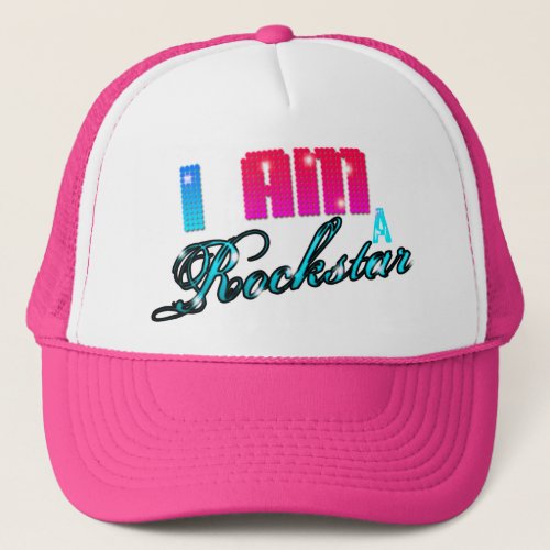 I AM A ROCKSTAR TRUCKER HAT