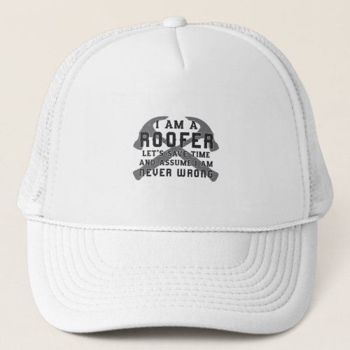 I Am A Roofer Roof Roofers Men Dad Construction Trucker Hat