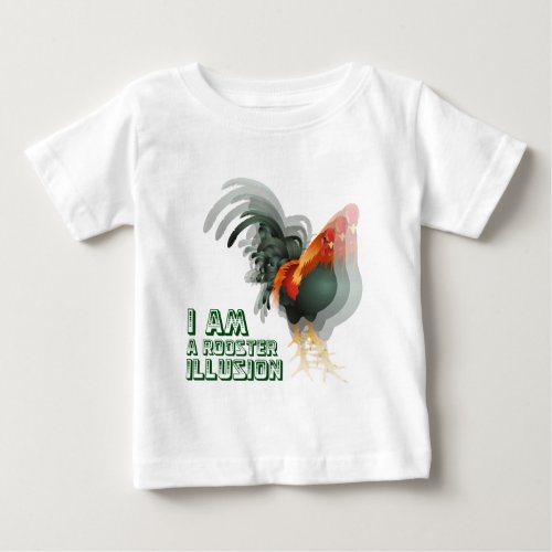 I Am A Rooster Illusion Baby T_Shirt