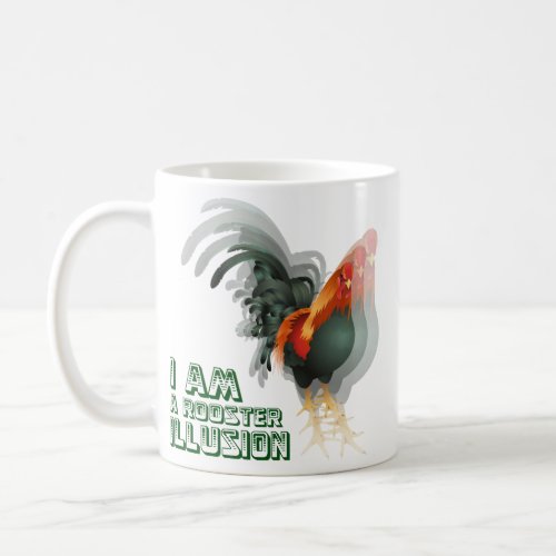 I Am A Rooster Illusion Coffee Mug