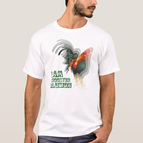 I Am A Rooster Illusion T_Shirt