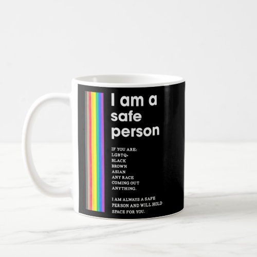 I Am A Safe Person And Will Hold Space For You Lgb Coffee Mug