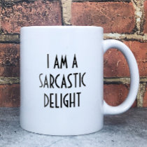 I am a Sarcastic Delight Funny Coffee Mug