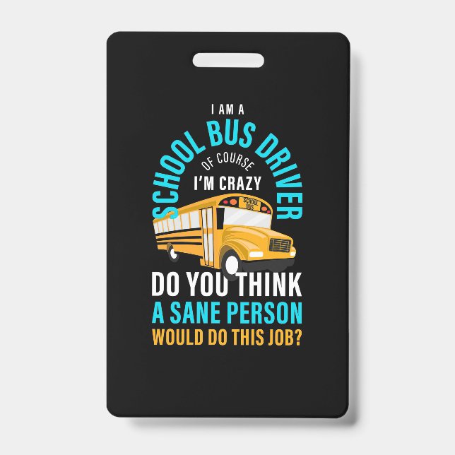 I Am A School Bus Driver Badge (Front)