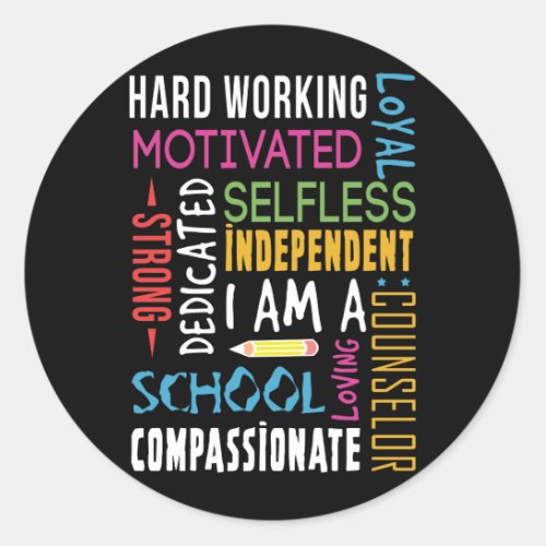 I Am A School Counselor Appreciation Classic Round Sticker