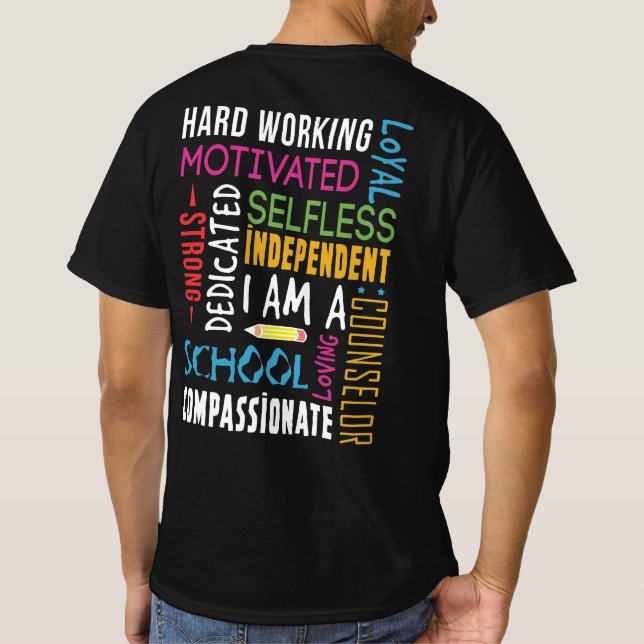 I Am A School Counselor Appreciation T-Shirt (Back)