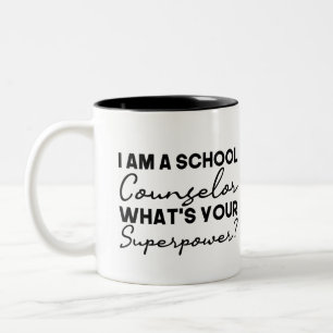 I Am A School Counselor What's Your Superpower? Two-Tone Coffee Mug