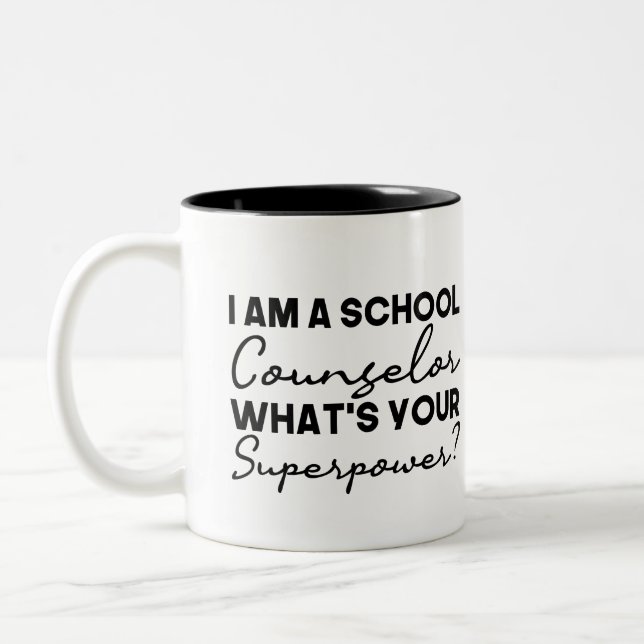 I Am A School Counselor What's Your Superpower? Two-Tone Coffee Mug (Left)