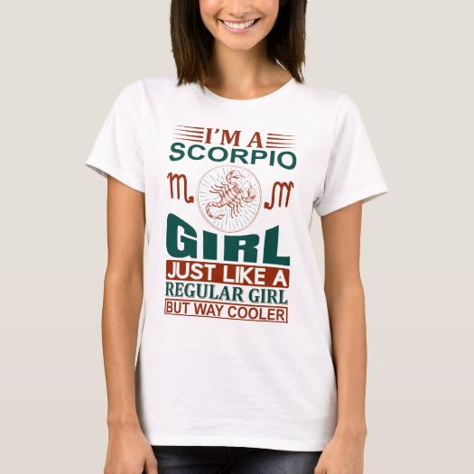 I Am A Scorpio Girl Cool Zodiac Sign T-Shirt