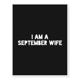 I Am A September Wife Temporary Tattoos